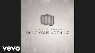 Shane &amp; Shane - The One You&#39;ll Find