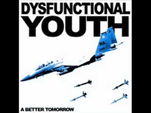 Dysfunctional Youth - A Better Tomorrow