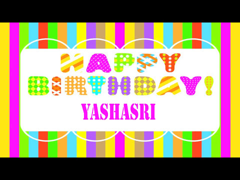 Yashasri   Birthday Wishes  - Happy Birthday Yashasri