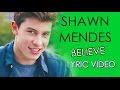 Shawn Mendes - Believe (Lyric Video) 