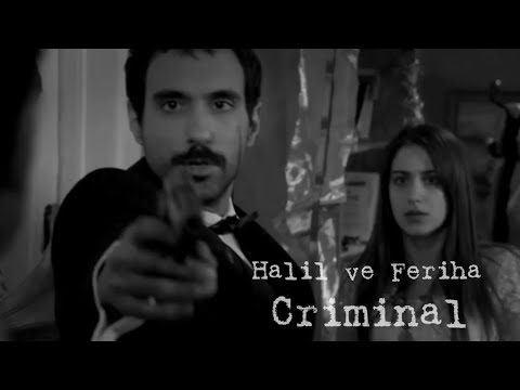 Halil ve Feriha | Criminal