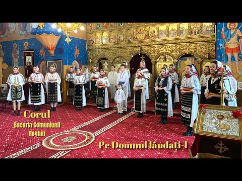 Corul Bucuria Comuniunii - Pe Domnul Laudati-L