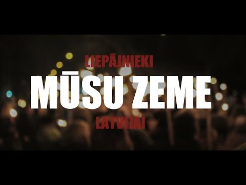 Liepājnieki Latvijai - Mūsu zeme (Video versija)