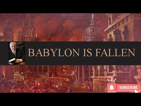 Babylon Is Fallen (Part 1). By John MacArthur