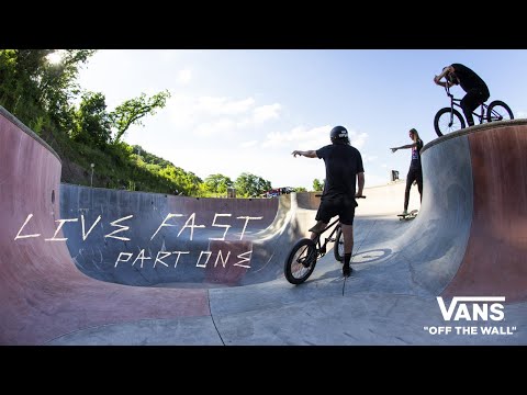 Vans BMX Presents: Live Fast: Part 1 | BMX | VANS
