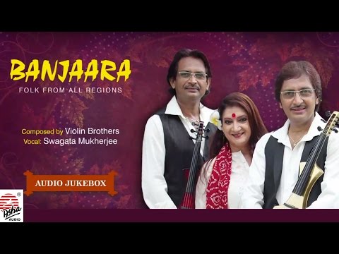Banjaara | Folk Songs From All Regions | Swagata Mukherjee | Violin Brothers