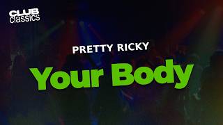 Pretty Ricky - Your Body | Lyrics