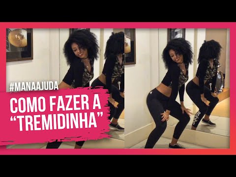Como fazer a "Tremidinha" com o bumbum?! #Manaajuda /Ramana Borba