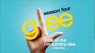 Look At Me I&#39;m Sandra Dee (Reprise) - Glee [HD Full Studio]