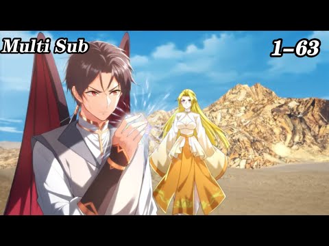 【New】【Multi sub】The world of cultivating immortals will be leveled at the beginning EP1-63#anime