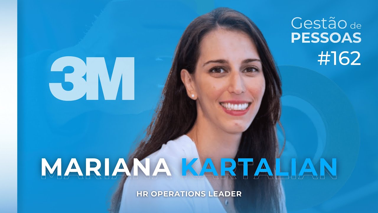 Work Your Way: Tudo sobre o modelo de trabalho inovador da 3M | Gestão de Pessoas #162