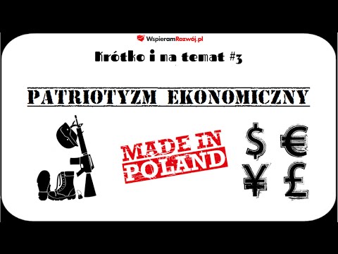 Patriotyzm ekonomiczny, czyli wybieranie polskich marek.