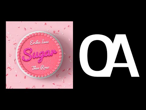 Erika Isac x Theo Rose - Sugar (Official Audio)