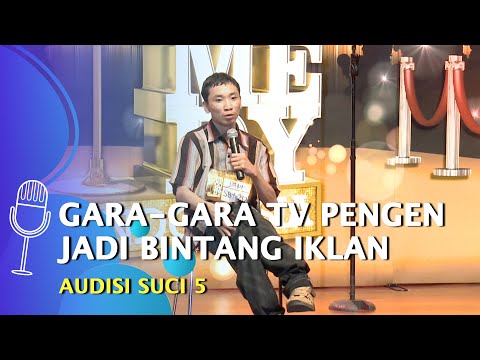 PECAH! Audisi Stand Up Aditya Dani: Gara-gara TV, Saya Kepingin Jadi Bintang Iklan - SUCI 5