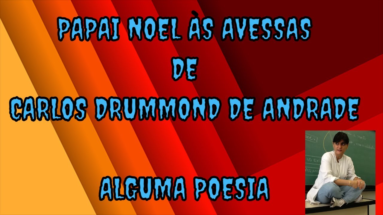 Papai Noel às avessas   Carlos Drummond de Andrade (ALGUMA POESIA)