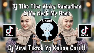 Download lagu DJ TIBA TIBA VINKY RAMADHAN X MY NECK MY BACK VIRAL TIKTOK TERBARU 2024 !! mp3 Download lagu DJ TIBA TIBA VINKY RAMADHAN X MY NECK MY BACK VIRAL TIKTOK TERBARU 2024 !! mp3
