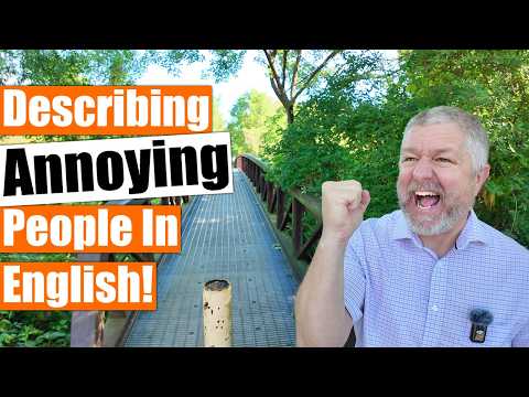 How to Talk about Annoying People in English