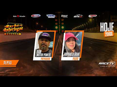 Raphaela Silva (Piloto) e Ivan (Motor Power) Preparador | Racha em Interlagos Podcast - EP #53