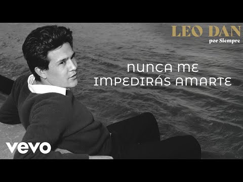 Nunca Me Impedirás Amarte - Leo Dan