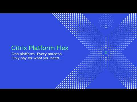 Why Citrix Platform Flex