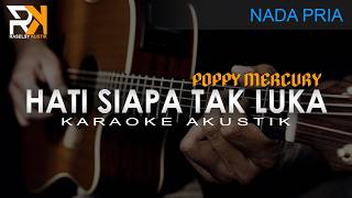 Download lagu Hati Siapa Tak Luka - Poppy Mercury | Karaoke Akustik (Nada Pria) mp3 Download lagu Hati Siapa Tak Luka - Poppy Mercury | Karaoke Akustik (Nada Pria) mp3