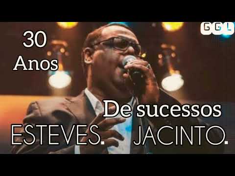 ESTEVES JACINTO MÚSICAS DO DVD 30 ANOS.Mp4ggl.