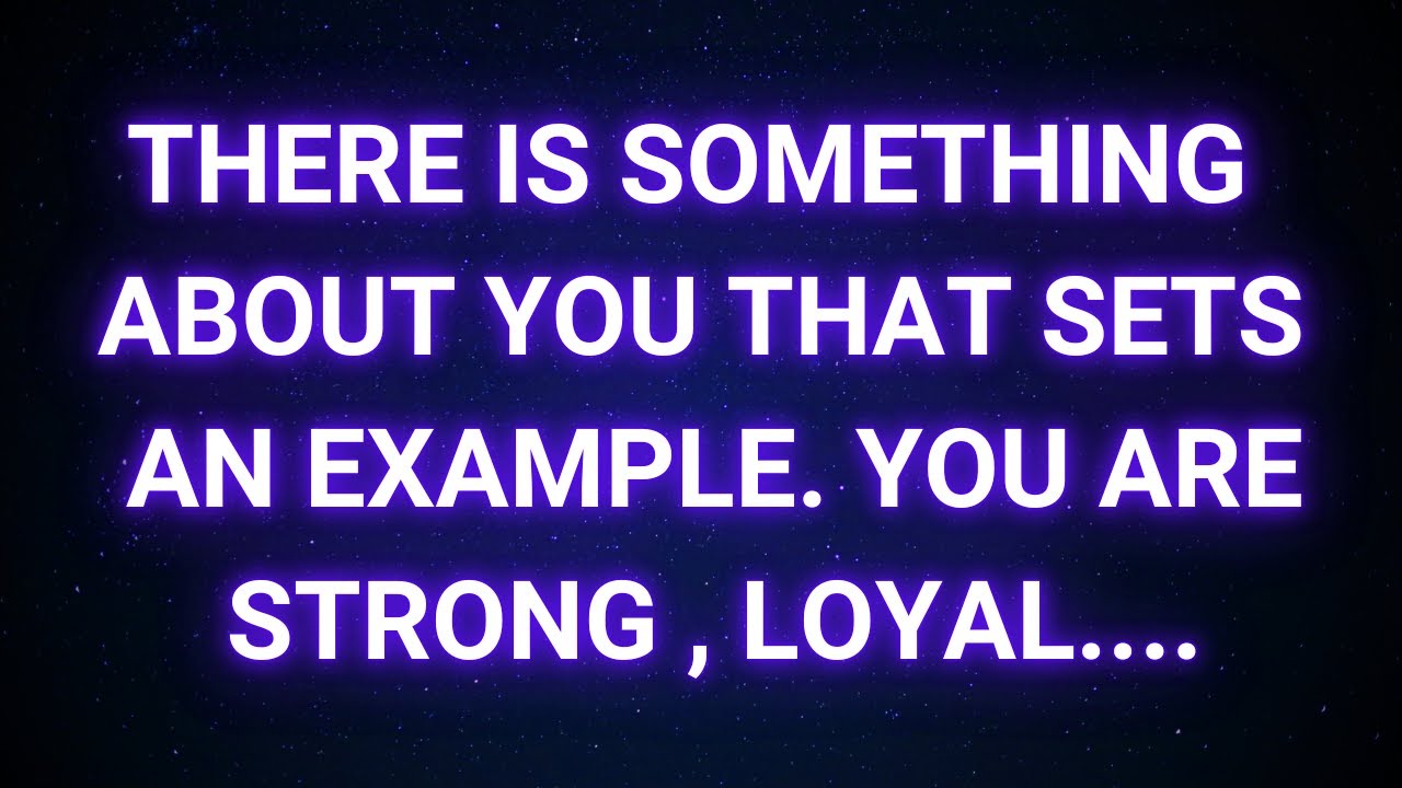 You're a Perfect Example of Strength and Loyalty | God message today