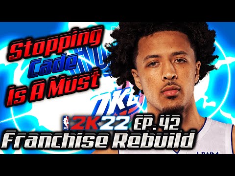 NBA 2K22 MyNBA Franchise Oklahoma City Thunder Rebuild Ep.42 (Stopping Cade Is A Must)
