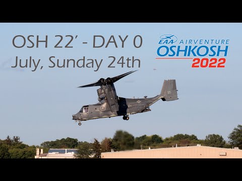 EAA Air Venture Oshkosh 2022 - July, Sunday 24th | 4-minutes summary