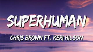 Superhuman - Chris Brown ft. Keri Hilson (Lyrics)