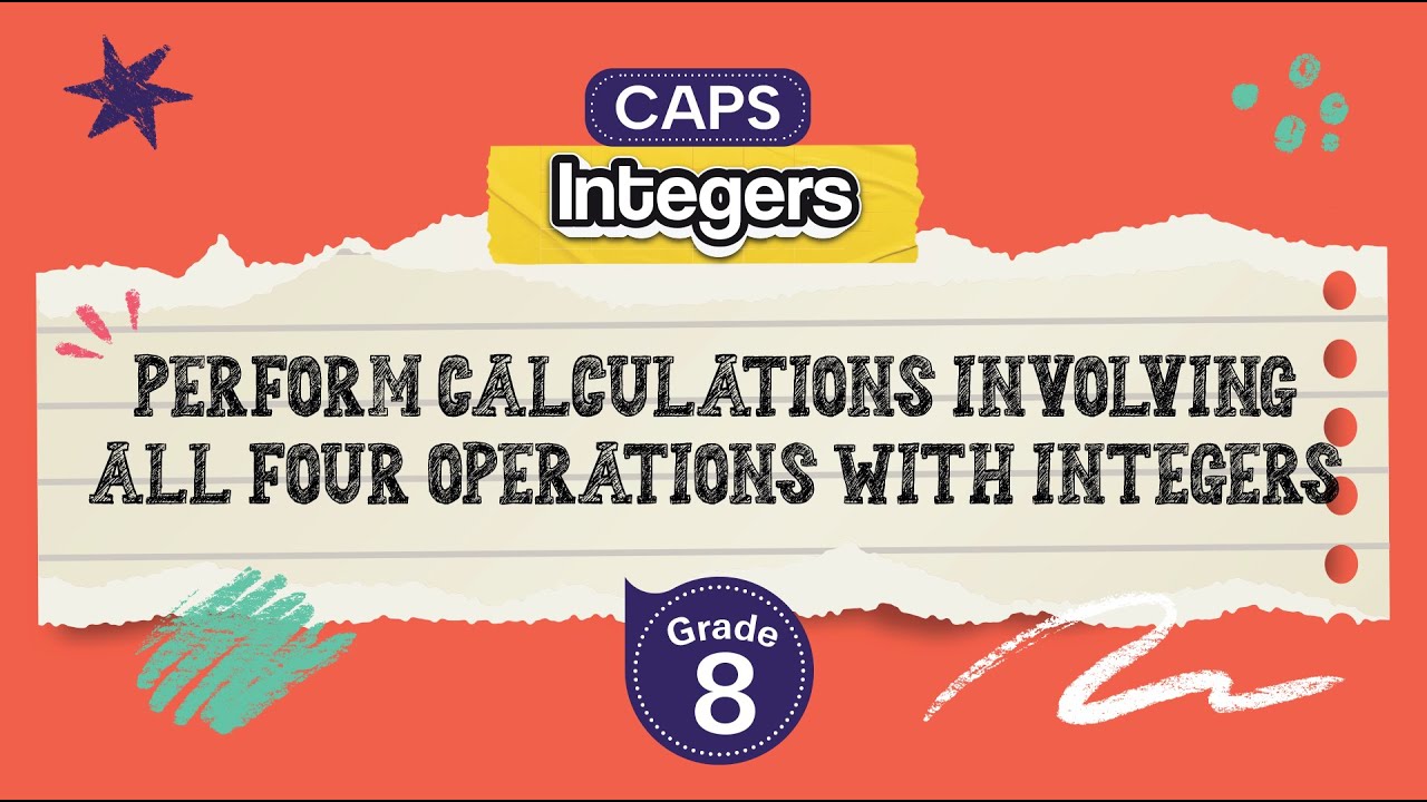 Perform Calculations involving All Four Operations with Integers