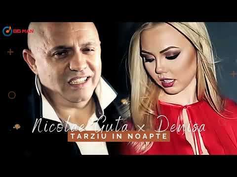 Nicolae Guta ❌ Denisa - Tarziu in noapte [Videoclip Oficial] 2023