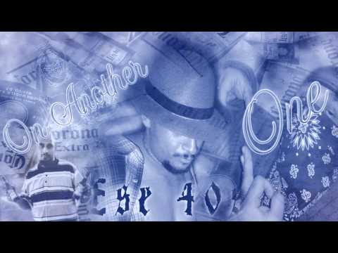 Ese Forties - On Another One