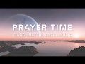 Prayer Time - 3 Hour Piano Music | Prayer Music | Meditation Music | Worship Music | Warfare Music