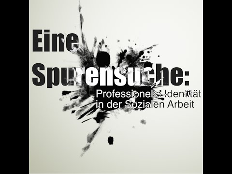 Eine Spurensuche: professionelle Identität in der Sozialen Arbeit