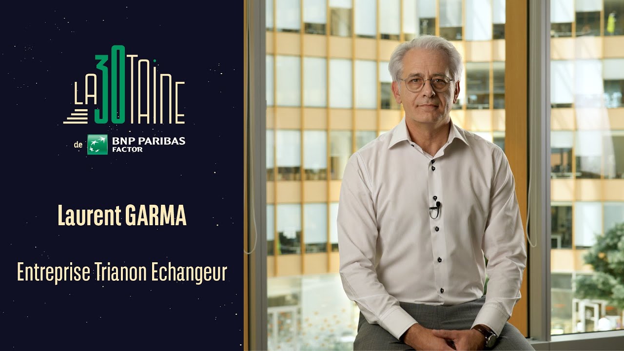 Trianon Echangeur partage son expérience avec BNP Paribas Factor !