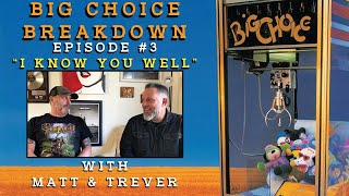 Big Choice Breakdown Episode #3: I Know You Well