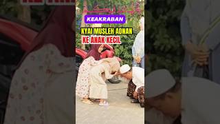 Download lagu KH MUSLEH ADNAN KETIKA ADA ANAK MENDEKAT mp3