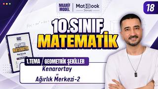 Geometrik Şekiller 18.DERS | Kenarortay&Ağrılık Merkezi | 10.Sınıf Matematik | M