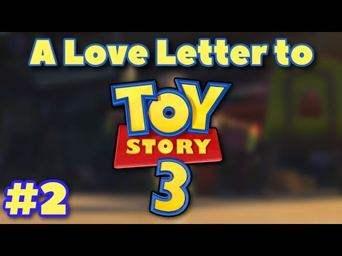 A Love Letter to Toy Story 3 - Part 2