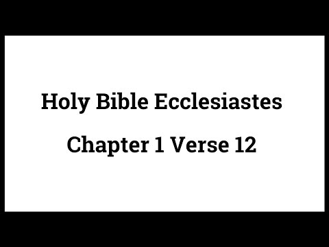 Holy Bible Ecclesiastes 1:12
