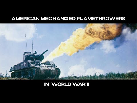 American Mechanized Flamethrowers of WW2