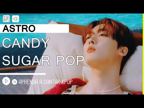 Candy Sugar Pop - Astro
