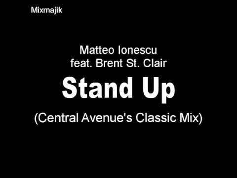 Matteo Ionescu feat. Brent St. Clair - Stand Up (Central Avenue's Classic Mix)
