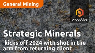 strategic-minerals-kicks-off-2024-with-shot-in-the-arm-from-returning-client