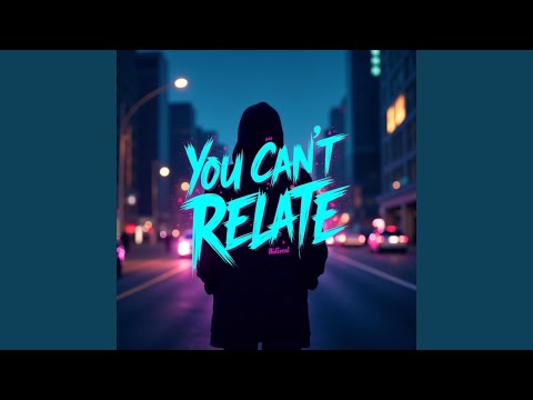 You Can’t Relate