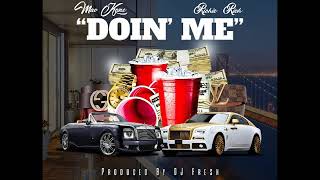 Mac Kane "Doin Me" FT. Richie Rich ( PRODUCED BY) "Dj Fresh"  (Audio Only)