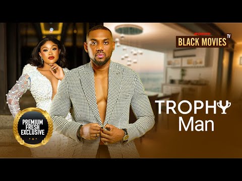 TROPHY MAN (CHIOMA NWAOHA, EDDIE WATSON) - Nigerian Movies | Latest Nigerian Movie 2024