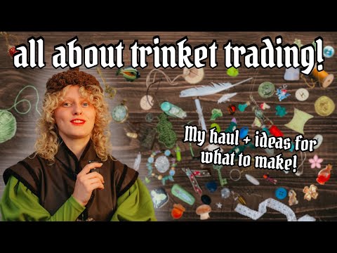 trinket trading haul & ideas for the ren faire!
