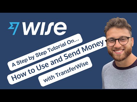 TransferWise | Wise Money Transfer (Full Tutorial - Step-by-Step )